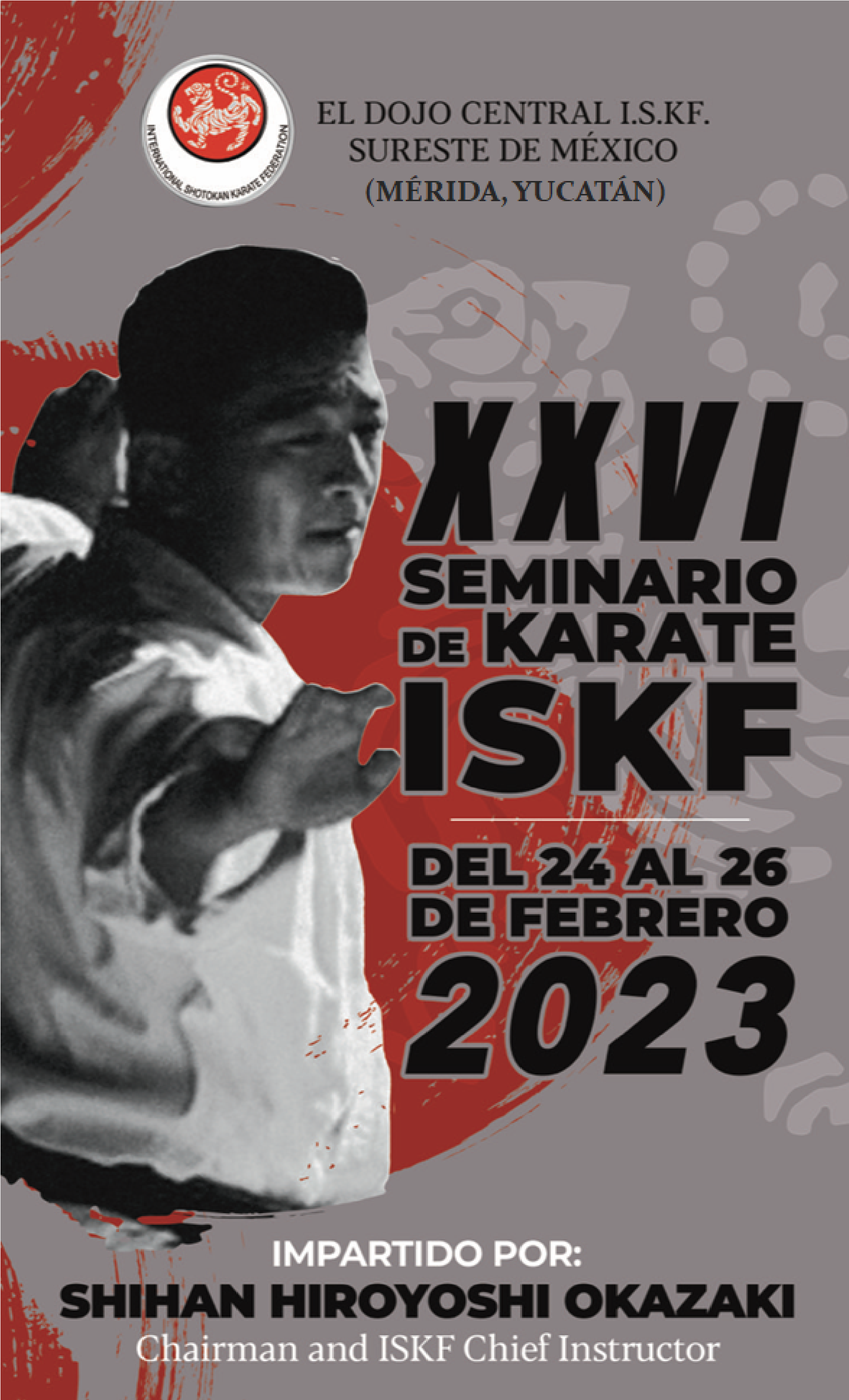 ISKF Karate Seminar with Shihan Hiroyoshi Okazaki @ Merida Yucatan, February 24-26,2023