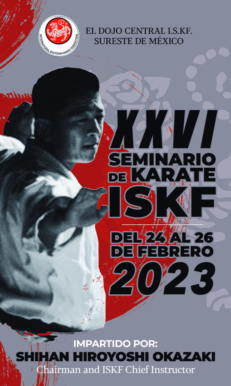 ISKF Karate Seminar with Shihan Hiroyoshi Okazaki @ Merida Yucatan, February 24-26,2023