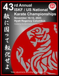 43rd Annual ISKF/US National Karate Championships @ Columbus, Ohio, November 10-12, 2023