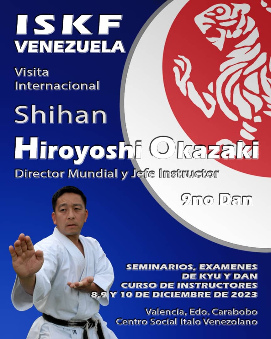ISKF VENEZUELA Training Seminars & Examinations with Shihan Hiroyoshi Okazaki @  Venezuela, December 8-10, 2023