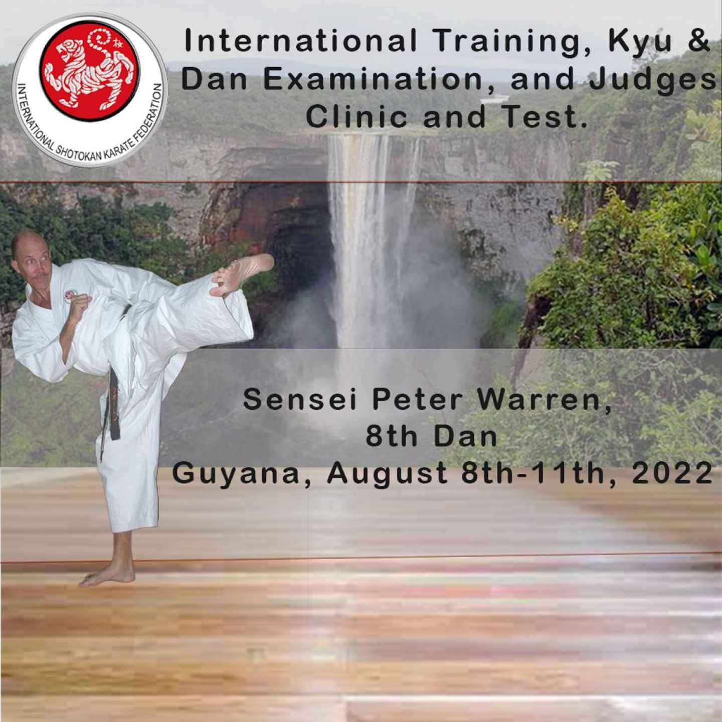 International Training & Exams with Sensei Peter Warren @ Guyana, August 8-11, 2022.